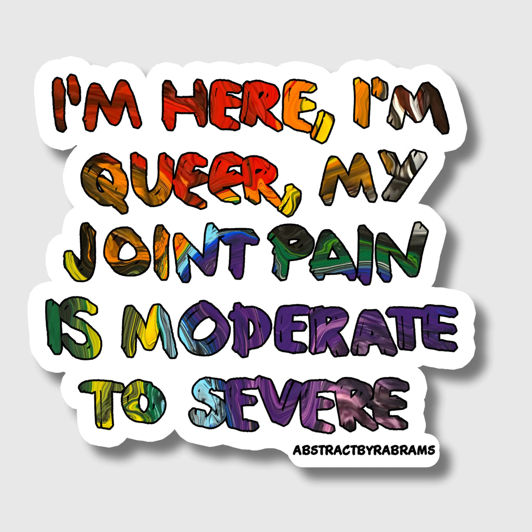 ABSTRACT BY RABRAMS | I'm Here, I'm Queer sticker