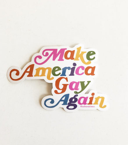 ASH + CHESS | Make America Gay Again Vinyl Sticker