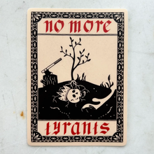Load image into Gallery viewer, MIDDLE DUNE | No More Tyrants Vinyl Sticker
