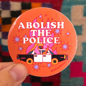 ASH + CHESS | Abolish The Police Vinyl Sticker