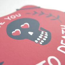 Load image into Gallery viewer, MIDDLE DUNE | Love You To Death Card