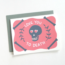 Load image into Gallery viewer, MIDDLE DUNE | Love You To Death Card