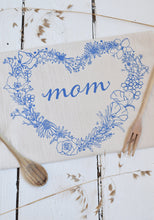 Load image into Gallery viewer, HEARTH AND HARROW | Mother&#39;s Day Organic Cotton Tea Towel